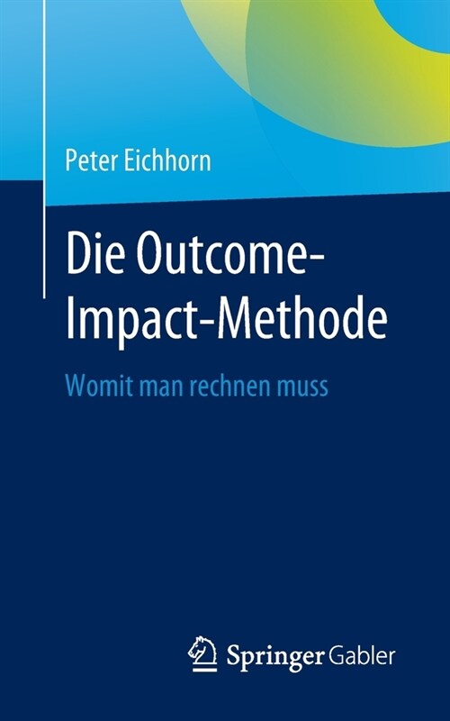 Die Outcome-Impact-Methode: Womit Man Rechnen Muss (Paperback, 1. Aufl. 2021)