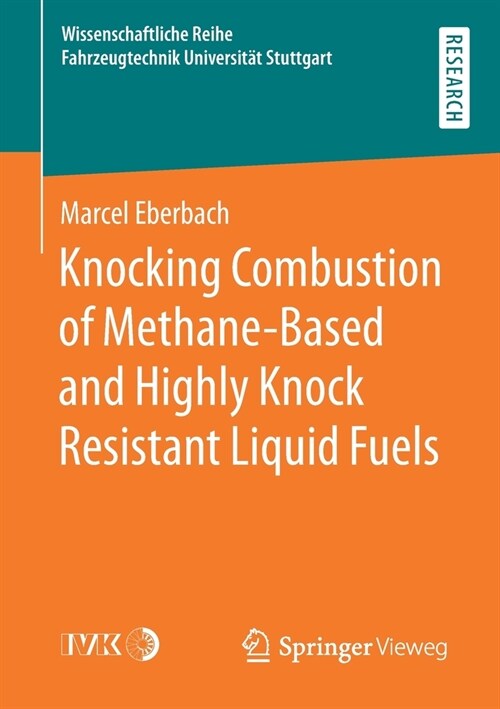Knocking Combustion of Methane-Based and Highly Knock Resistant Liquid Fuels (Paperback)