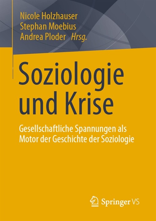 Soziologie Und Krise: Gesellschaftliche Spannungen ALS Motor Der Geschichte Der Soziologie (Paperback, 1. Aufl. 2022)