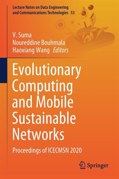 Evolutionary Computing and Mobile Sustainable Networks: Proceedings of Icecmsn 2020 (Paperback, 2021)