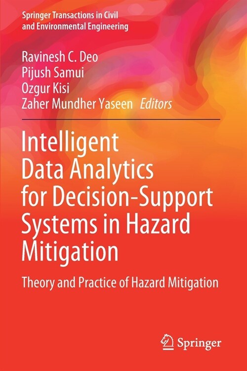 Intelligent Data Analytics for Decision-Support Systems in Hazard Mitigation: Theory and Practice of Hazard Mitigation (Paperback, 2021)