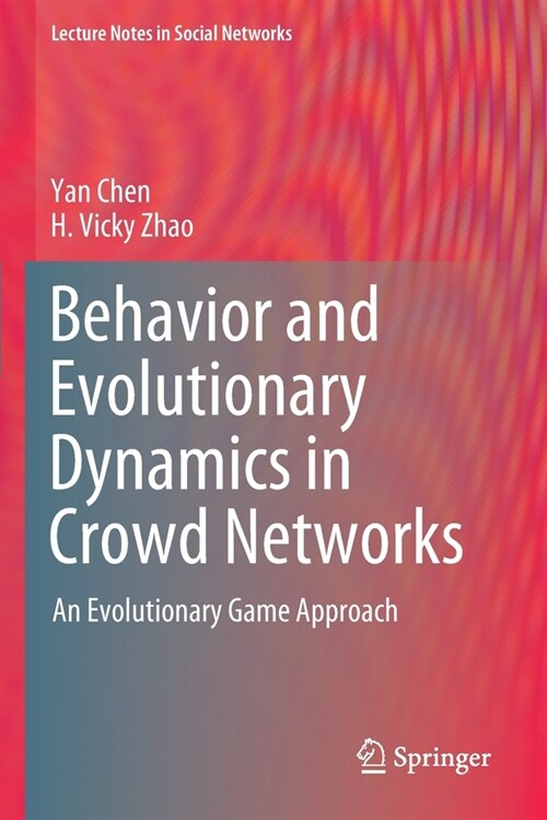 Behavior and Evolutionary Dynamics in Crowd Networks: An Evolutionary Game Approach (Paperback, 2020)