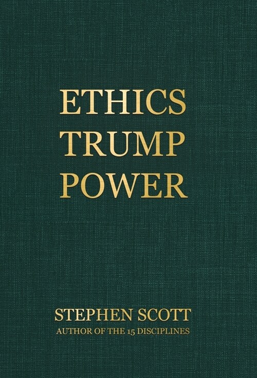 Ethics Trump Power (Hardcover)