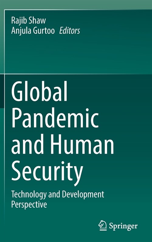 Global Pandemic and Human Security: Technology and Development Perspective (Hardcover, 2022)