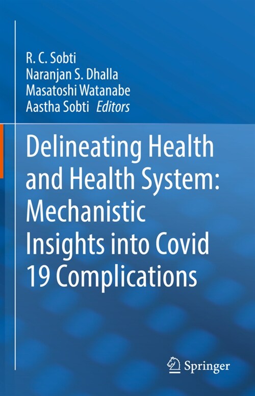 Delineating Health and Health System: Mechanistic Insights into Covid 19 Complications (Hardcover)