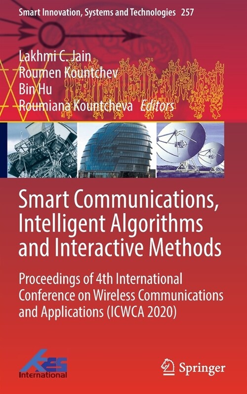 Smart Communications, Intelligent Algorithms and Interactive Methods: Proceedings of 4th International Conference on Wireless Communications and Appli (Hardcover, 2022)