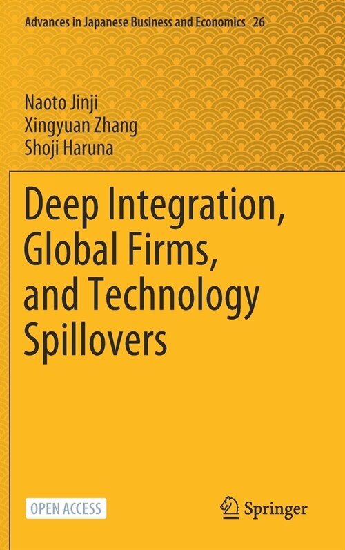 Deep Integration, Global Firms, and Technology Spillovers (Hardcover)
