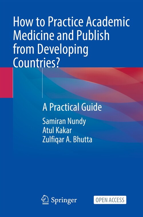 How to Practice Academic Medicine and Publish from Developing Countries?: A Practical Guide (Paperback, 2022)