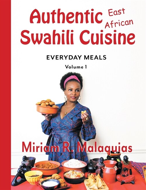 Authentic East African Swahili Cuisine: Everyday Meals (Hardcover)