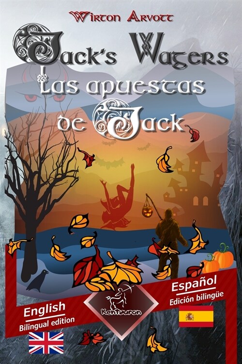 Jacks Wagers (A Jack O Lantern Tale) - Las apuestas de Jack (Un cuento celta): Bilingual parallel text - Textos biling?s en paralelo: English - Spa (Paperback)