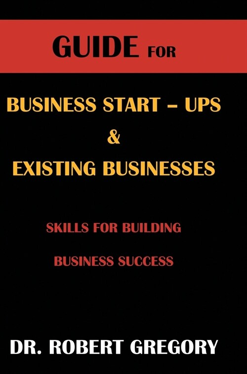 Guide for Business Startups and Existing Businesses (Hardcover)