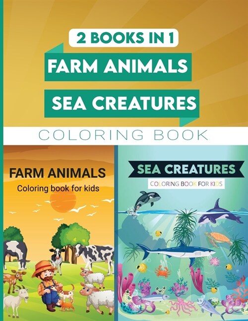 2 Books in 1: FARMA ANIMALS AND SEA CREATURES: Activity Book for Kids Ages 2-4 and 4-8, Boys or Girls, with 100 High Quality Illustr (Paperback)
