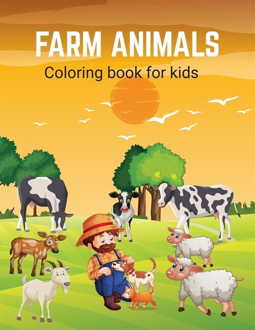 Farm Animals Coloring Book for Kids: Coloring Book For Kids Ages 4-8: For Kids and Girls - Kids Coloring Book Gift (Paperback)