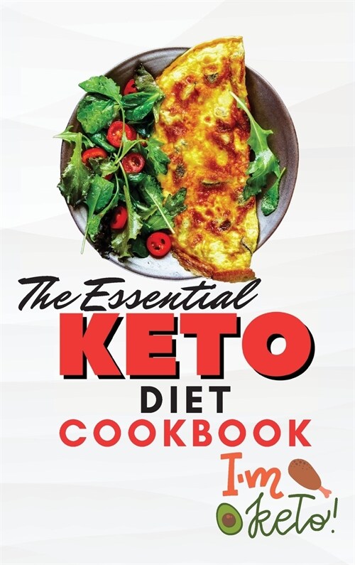 The Essential Keto Diet Cookbook: Homemade Keto Recipes for Smart People (Hardcover)