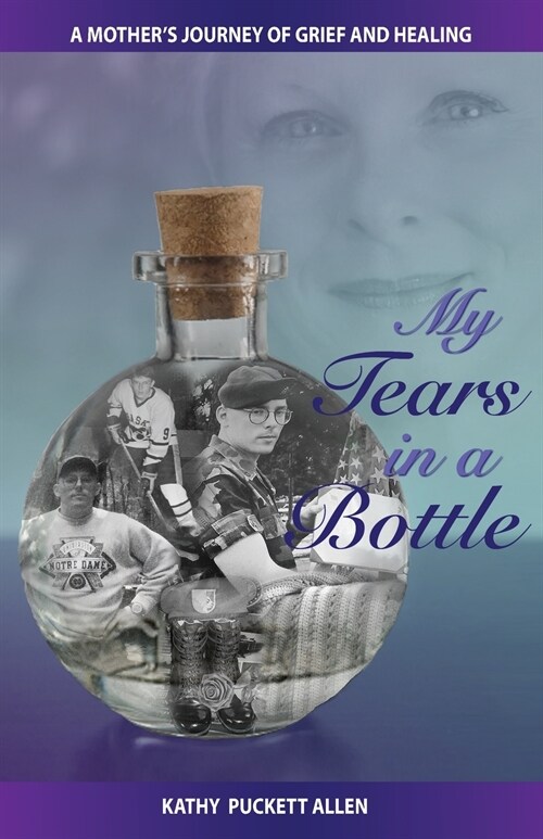 My Tears in a Bottle: A Mothers Journey of Grief and Healing (Paperback)