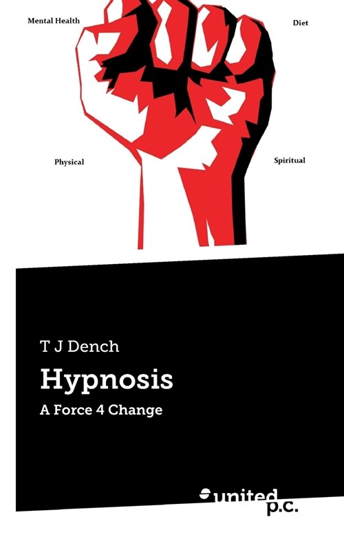 Hypnosis: A Force 4 Change (Paperback)