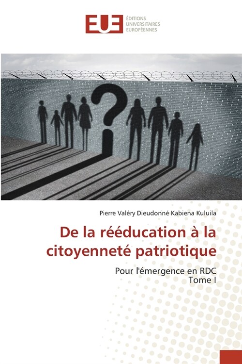 De la r釪ducation ?la citoyennet?patriotique (Paperback)