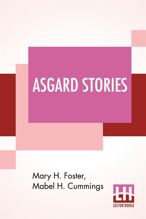 Asgard Stories: Tales From Norse Mythology (Paperback)