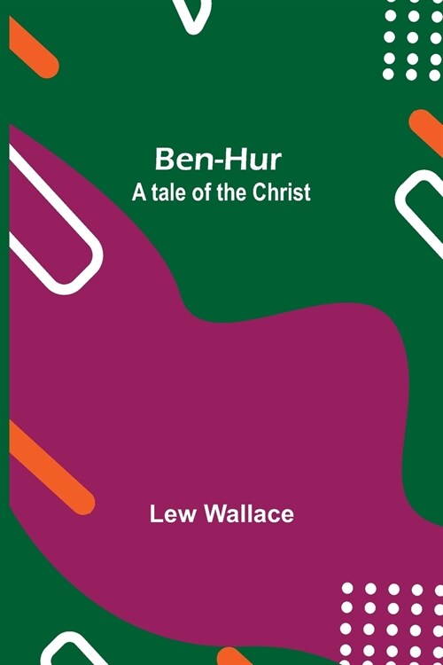 Ben-Hur: A Tale Of The Christ (Paperback)