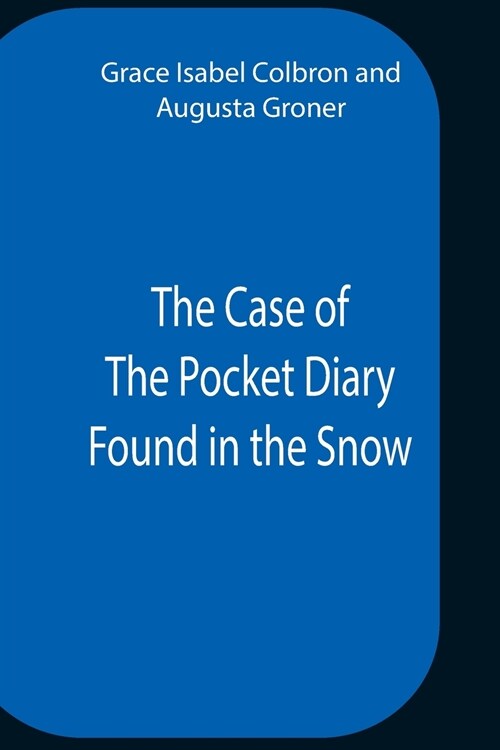 The Case Of The Pocket Diary Found In The Snow (Paperback)