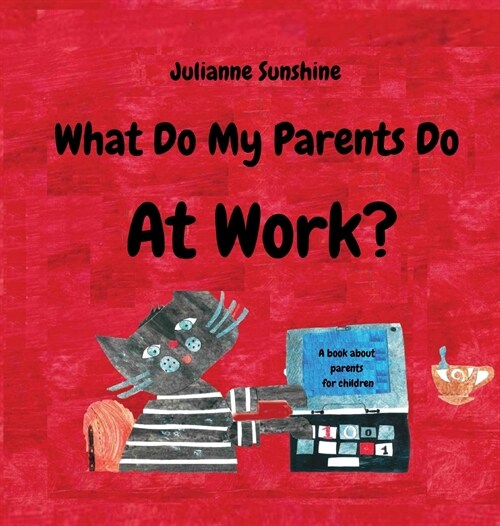What Do My Parents Do At Work?: A Book About Parents For Children (Hardcover)