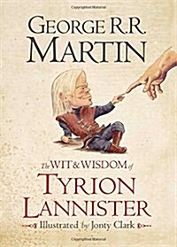 The Wit & Wisdom of Tyrion Lannister (Hardcover)