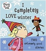 Charlie and Lola: I Completely Love Winter (Paperback)