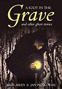 A Foot in the Grave : and other ghost stories (Hardcover)