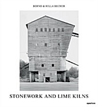 Bernd & Hilla Becher: Stonework and Lime Kilns (Hardcover)