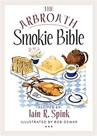 The Arbroath Smokie Bible (Paperback)