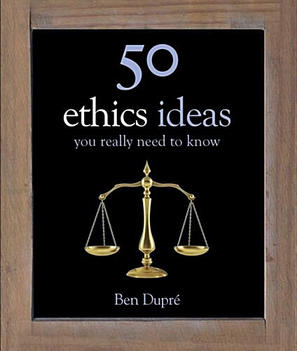 50 Ethics Ideas You Really Need to Know (Hardcover)