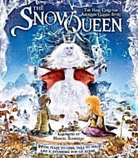 The Snow Queen : the Hans Christian Andersen Classic Story (Hardcover)