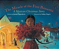 The Miracle of the First Poinsettia: A Mexican Christmas Story (Paperback)