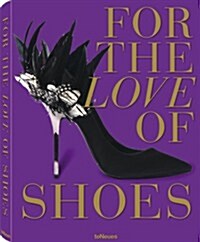 For the Love of Shoes (Hardcover)