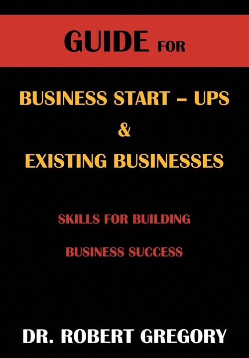 Guide for Business Startups and Existing Businesses (Paperback)