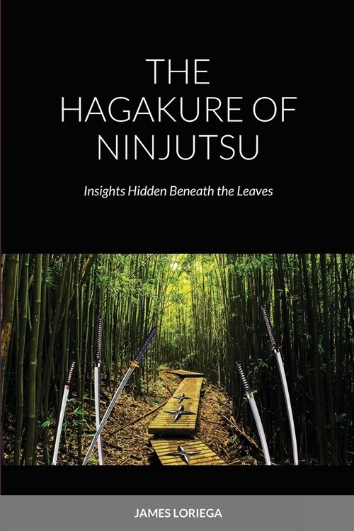 THE HAGAKURE OF NINJUTSU (Paperback)