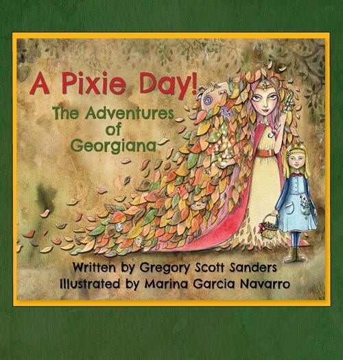 A Pixie Day!: The Adventures of Georgiana (Hardcover)