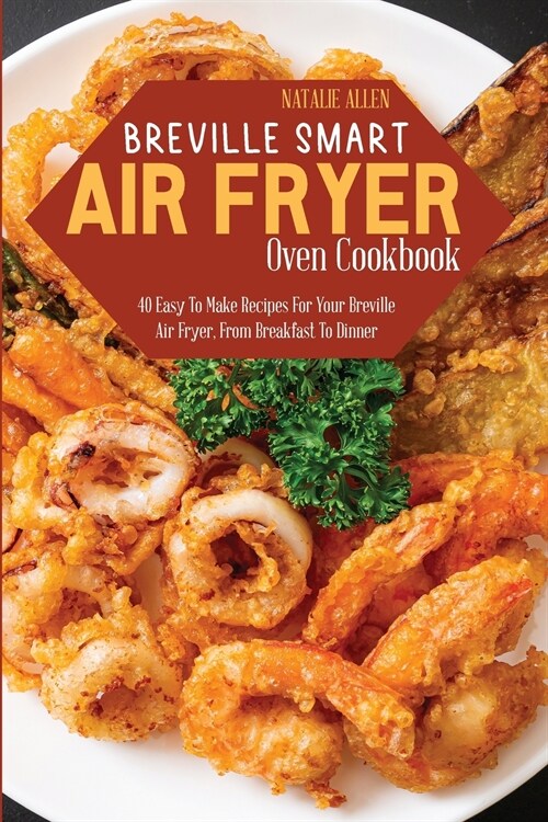 알라딘 Breville Smart Air Fryer Oven Cookbook 40 Easy To Make Recipes