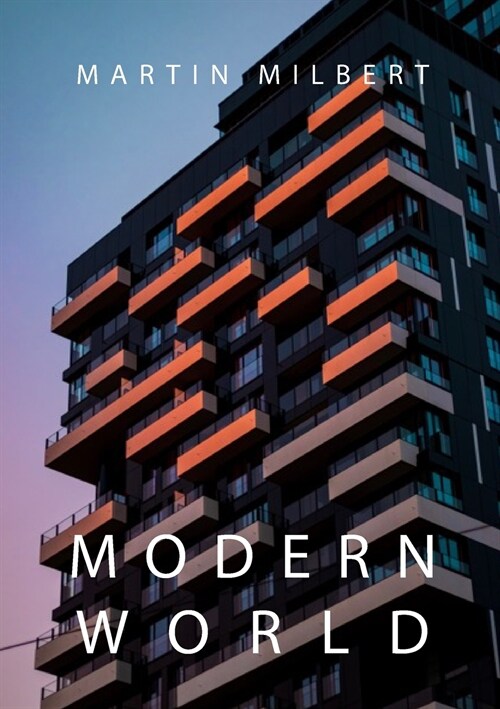 Modern World: This book features a collection of shots that display elements of our world. From big buildings to close-ups and patte (Paperback)