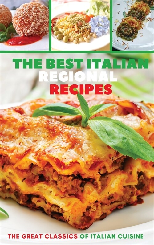 The Best Italian Regional Recipes: The Great Classics of Italian Cuisine (Hardcover)