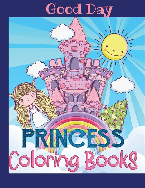 Princess Coloring Book for Girls: Have fun with your Daughter with this gift: Coloring Princesses, Princes, Animals, Mermaids and Unicorns 50 pages of (Paperback)