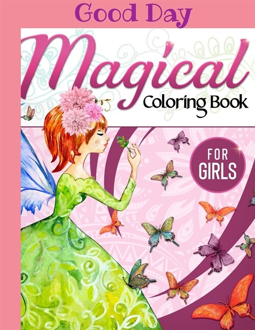 Magical Coloring Book for girls: Have fun with your Daughter with this gift: coloring Princesses, Principles, Sirens, Fairies and Unicorns 50 pages of (Paperback)