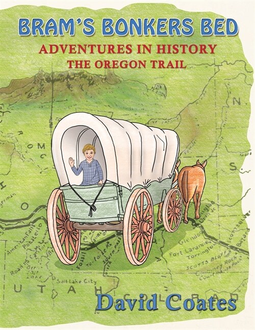 Brams Bonkers Bed: The Oregon Trail (Paperback)