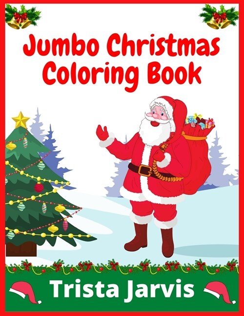 Jumbo Christmas Coloring Book: More Than 100 Christmas Pages to Color Including Santa Claus, Reindeer, Christmas Trees & More! (Paperback)