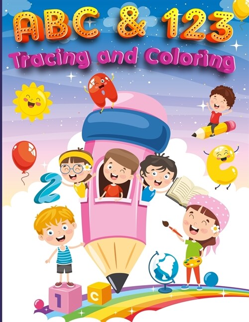 ABC & 123 Coloring and Tracing: My First Home Learning Alphabet And Number Tracing Book For Children, ABC and 123 Handwriting Practice Paper (Paperback)