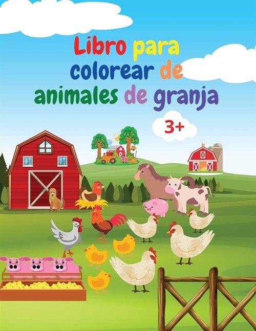 Libro para colorear de animales de granja: Libro para colorear de animales de granja Libro para colorear de animales de granja para ni?s mayores de 3 (Paperback)