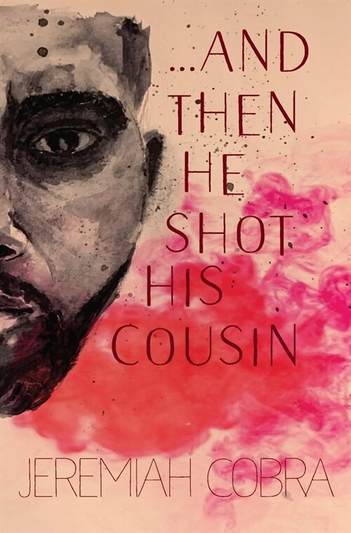 And Then He Shot His Cousin (Hardcover)