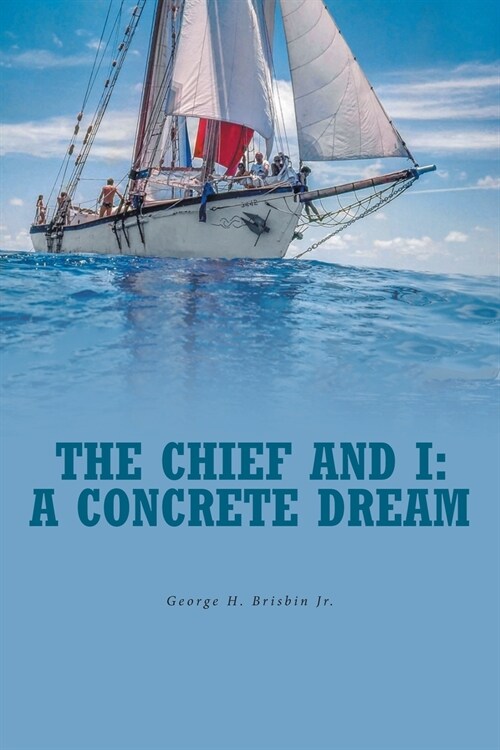 The Chief and I: A Concrete Dream (Paperback)