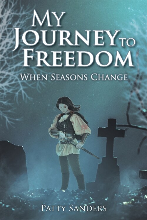 My Journey to Freedom: When Seasons Change (Paperback)