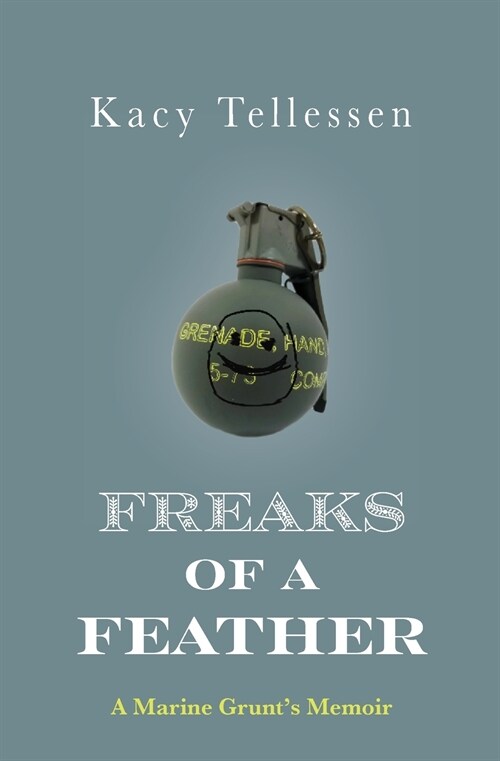 Freaks of a Feather: A Marine Grunts Memoir (Paperback)